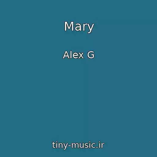 کاور آهنگ Mary از Alex G