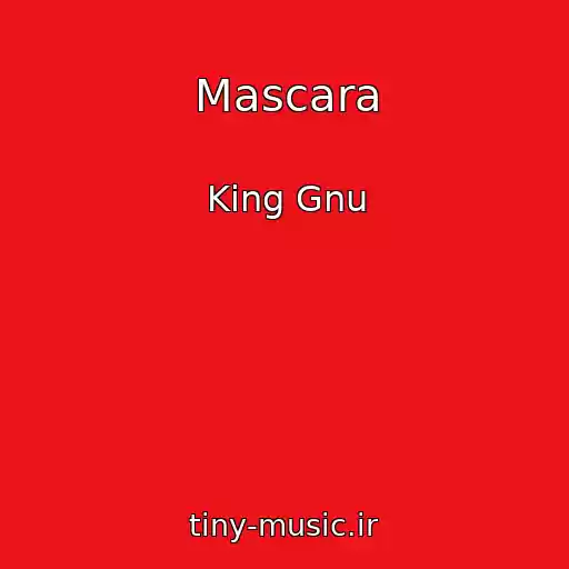 کاور آهنگ Mascara از King Gnu
