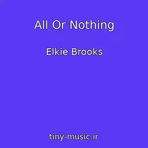 کاور آهنگ All Or Nothing از Elkie Brooks