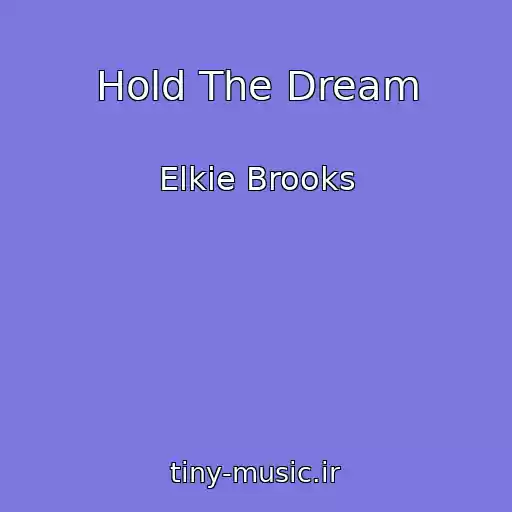 کاور آهنگ Hold The Dream از Elkie Brooks