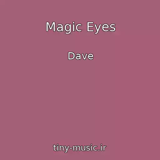 کاور آهنگ Magic Eyes از Dave