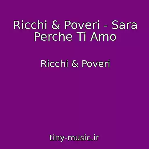 کاور آهنگ Ricchi & Poveri - Sara Perche Ti Amo از Ricchi & Poveri