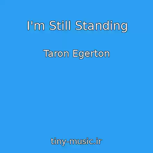 کاور آهنگ I'm Still Standing از Taron Egerton
