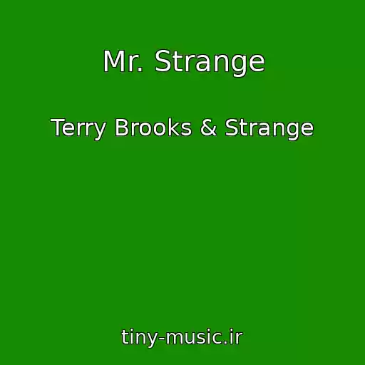 کاور آهنگ Mr. Strange از Terry Brooks & Strange