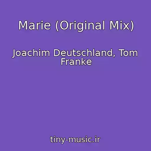 کاور آهنگ Marie (Original Mix) از Joachim Deutschland, Tom Franke
