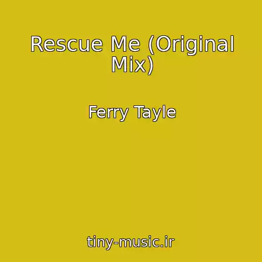 کاور آهنگ Rescue Me (Original Mix) از Ferry Tayle