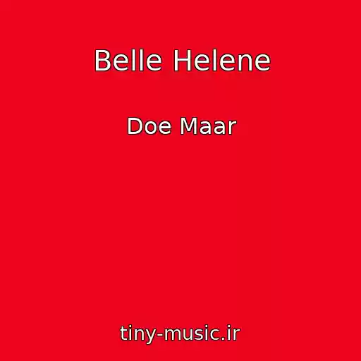 کاور آهنگ Belle Helene از Doe Maar