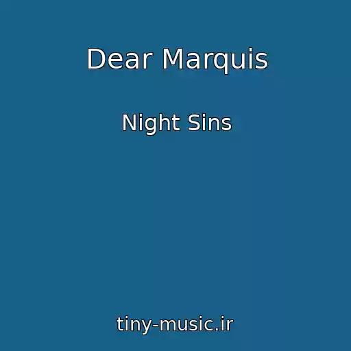 کاور آهنگ Dear Marquis از Night Sins