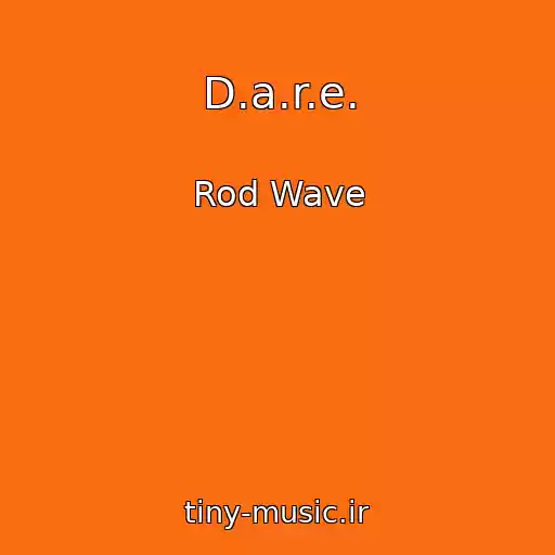 کاور آهنگ D.a.r.e. از Rod Wave