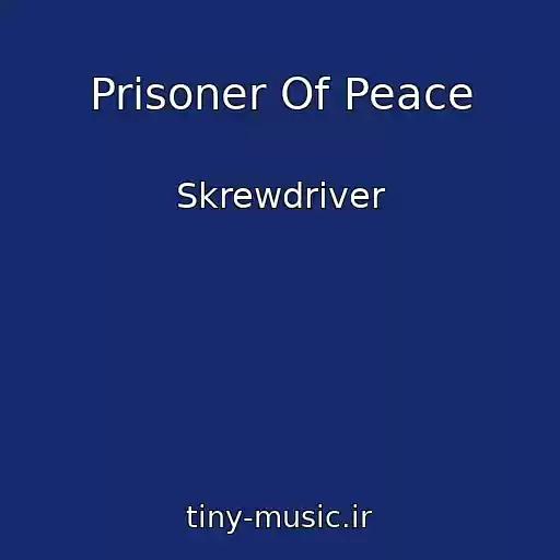 کاور آهنگ Prisoner Of Peace از Skrewdriver