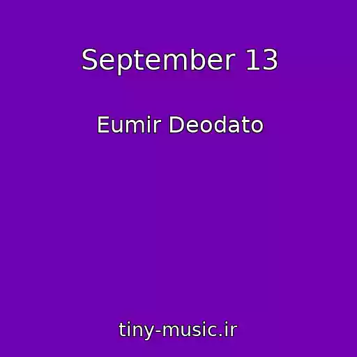 کاور آهنگ September 13 از Eumir Deodato