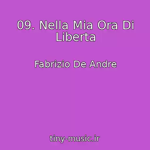 کاور آهنگ 09. Nella Mia Ora Di Liberta از Fabrizio De Andre