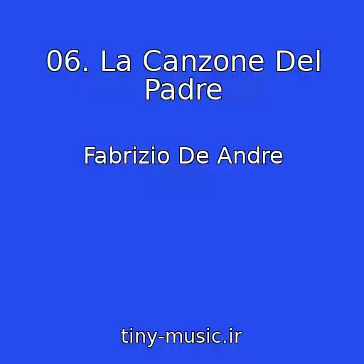 کاور آهنگ 06. La Canzone Del Padre از Fabrizio De Andre