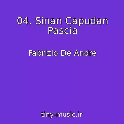 کاور آهنگ 04. Sinan Capudan Pascia از Fabrizio De Andre