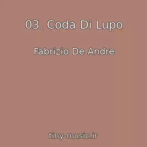 کاور آهنگ 03. Coda Di Lupo از Fabrizio De Andre
