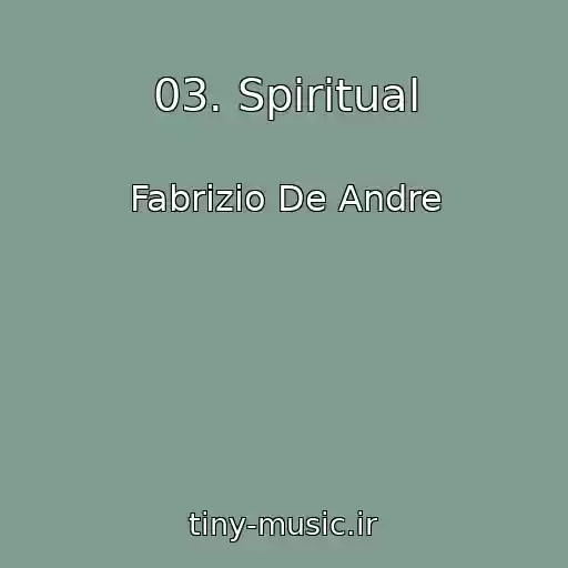کاور آهنگ 03. Spiritual از Fabrizio De Andre