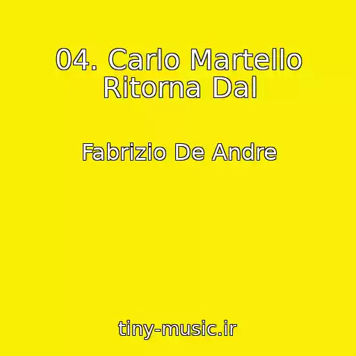 کاور آهنگ 04. Carlo Martello Ritorna Dal از Fabrizio De Andre