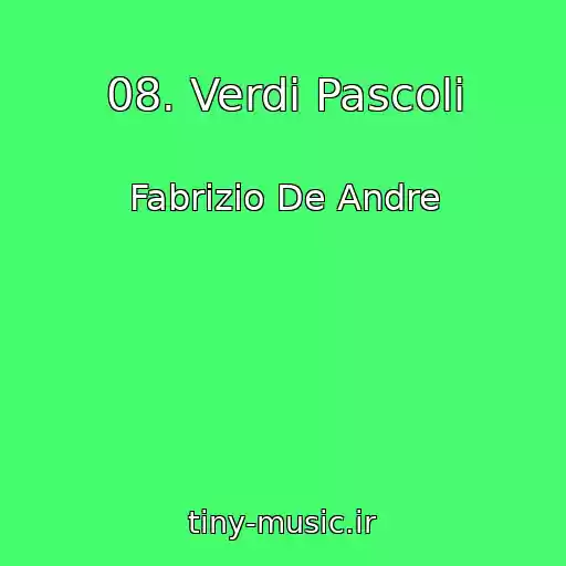 کاور آهنگ 08. Verdi Pascoli از Fabrizio De Andre