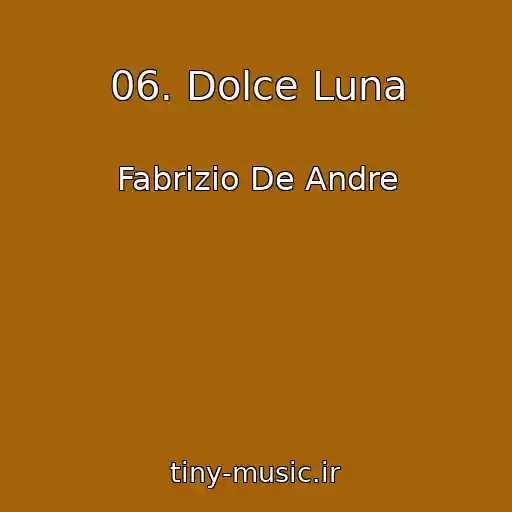 کاور آهنگ 06. Dolce Luna از Fabrizio De Andre