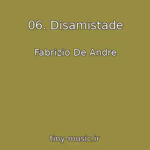 کاور آهنگ 06. Disamistade از Fabrizio De Andre