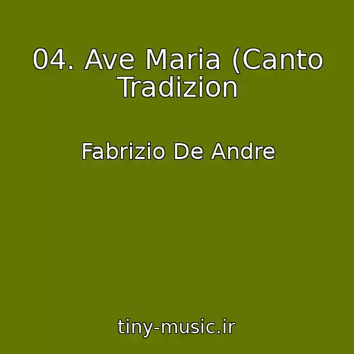 کاور آهنگ 04. Ave Maria (Canto Tradizion از Fabrizio De Andre