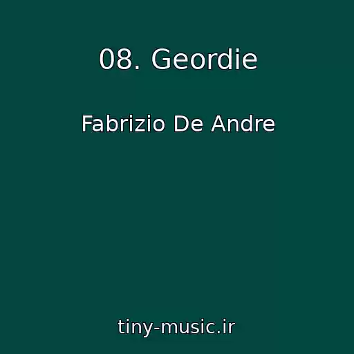 کاور آهنگ 08. Geordie از Fabrizio De Andre