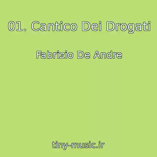 کاور آهنگ 01. Cantico Dei Drogati از Fabrizio De Andre