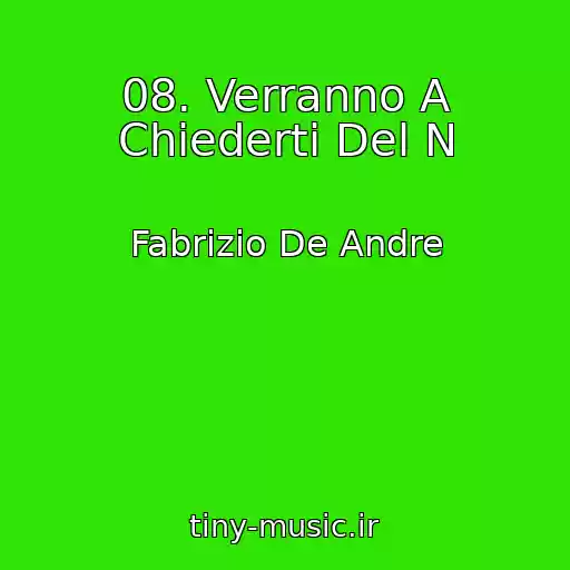 کاور آهنگ 08. Verranno A Chiederti Del N از Fabrizio De Andre