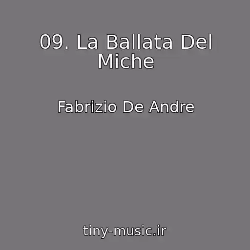 کاور آهنگ 09. La Ballata Del Miche از Fabrizio De Andre