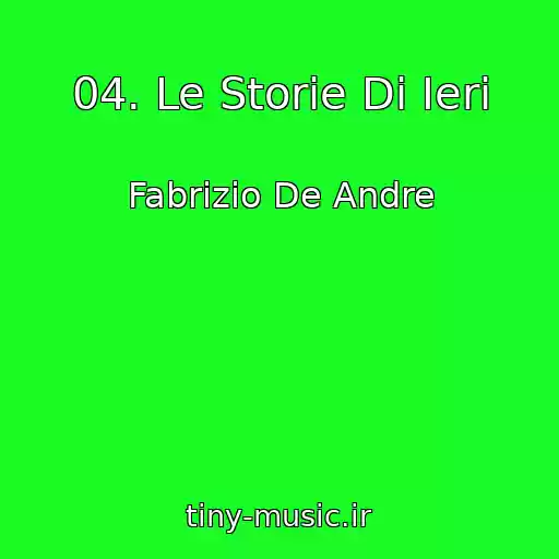 کاور آهنگ 04. Le Storie Di Ieri از Fabrizio De Andre