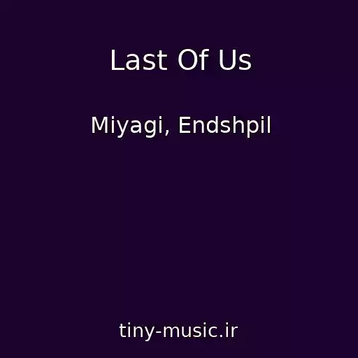 کاور آهنگ Last Of Us از Miyagi, Endshpil