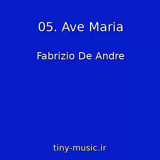 کاور آهنگ 05. Ave Maria از Fabrizio De Andre