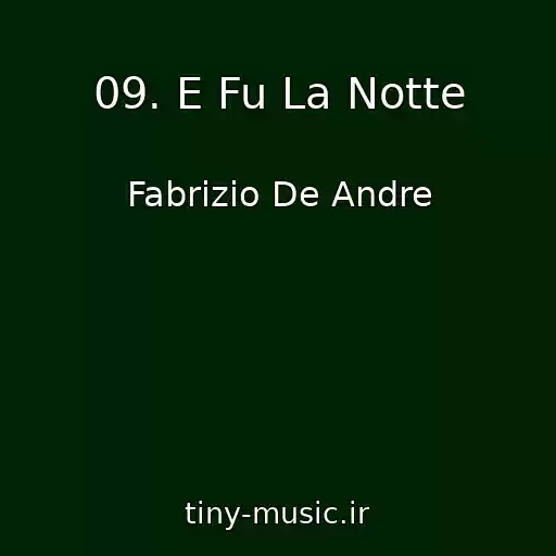 کاور آهنگ 09. E Fu La Notte از Fabrizio De Andre