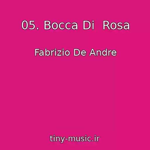 کاور آهنگ 05. Bocca Di  Rosa از Fabrizio De Andre