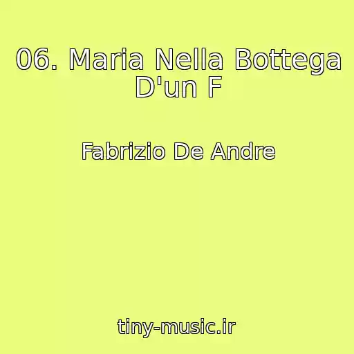 کاور آهنگ 06. Maria Nella Bottega D'un F از Fabrizio De Andre