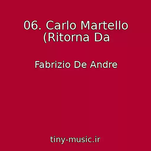 کاور آهنگ 06. Carlo Martello (Ritorna Da از Fabrizio De Andre