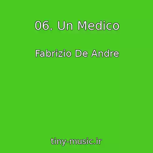 کاور آهنگ 06. Un Medico از Fabrizio De Andre