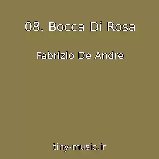 کاور آهنگ 08. Bocca Di Rosa از Fabrizio De Andre