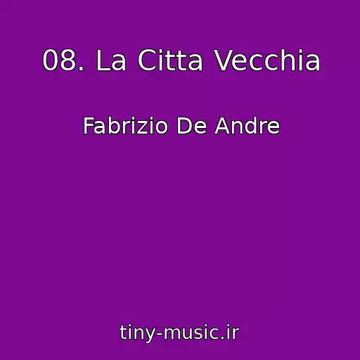 کاور آهنگ 08. La Citta Vecchia از Fabrizio De Andre