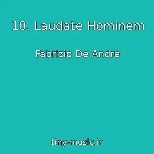 کاور آهنگ 10. Laudate Hominem از Fabrizio De Andre