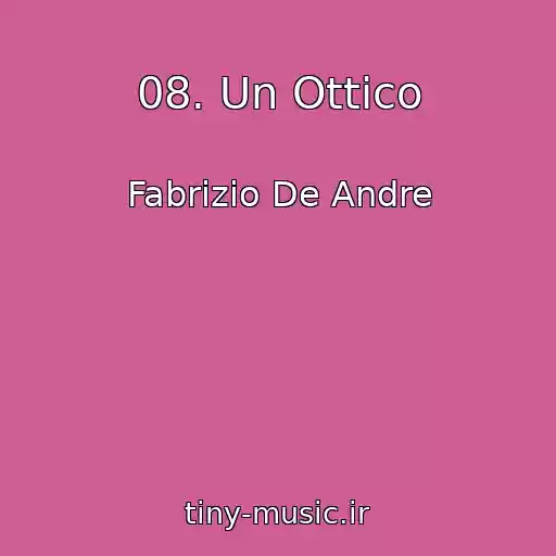 کاور آهنگ 08. Un Ottico از Fabrizio De Andre