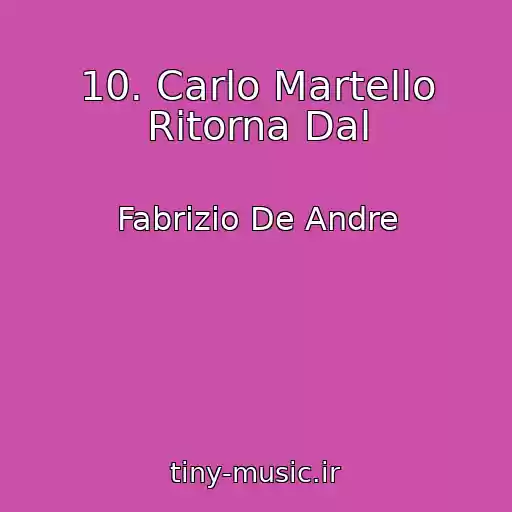 کاور آهنگ 10. Carlo Martello Ritorna Dal از Fabrizio De Andre