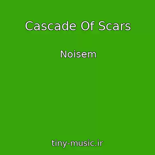 کاور آهنگ Cascade Of Scars از Noisem