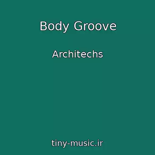 کاور آهنگ Body Groove از Architechs
