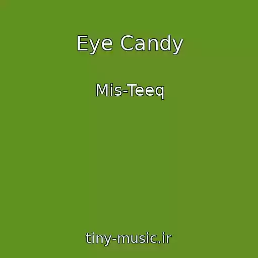 کاور آهنگ Eye Candy از Mis-Teeq