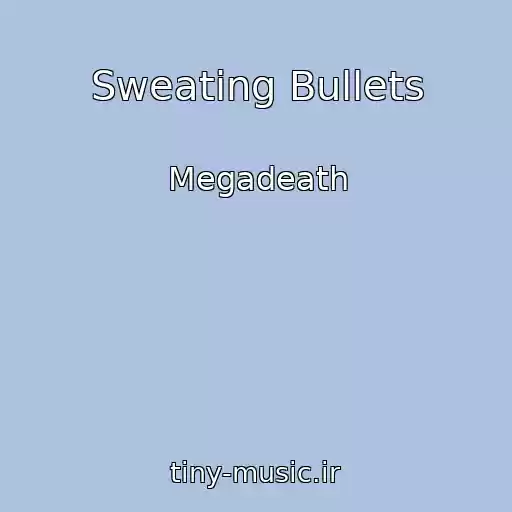 کاور آهنگ Sweating Bullets از Megadeath