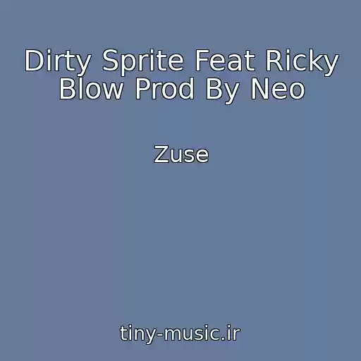 کاور آهنگ Dirty Sprite Feat Ricky Blow Prod By Neo از Zuse