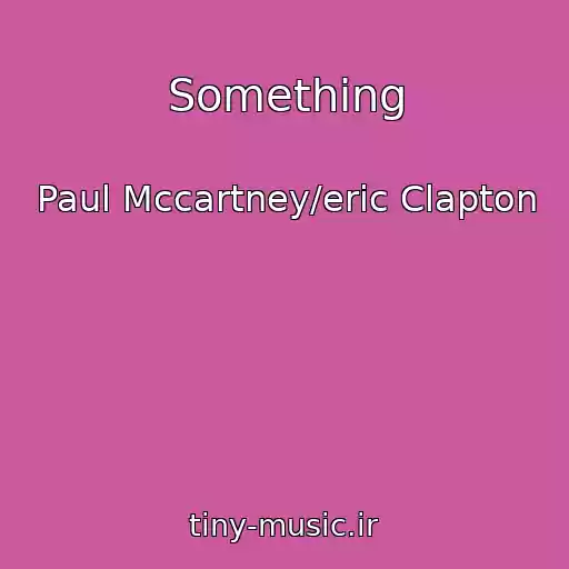 کاور آهنگ Something از Paul Mccartney/eric Clapton