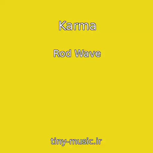 کاور آهنگ Karma از Rod Wave