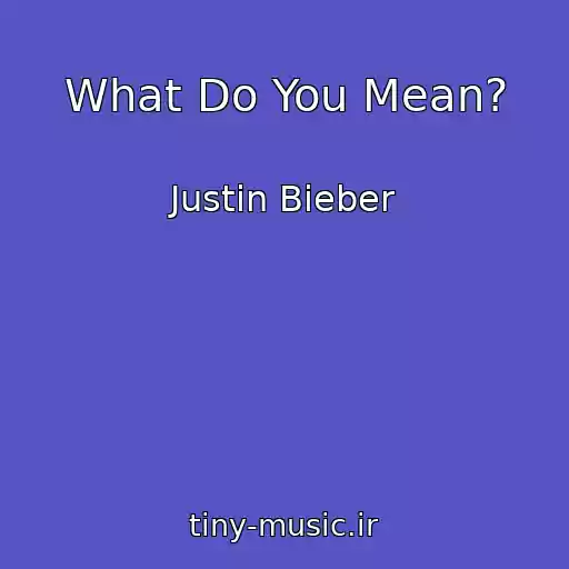 کاور آهنگ What Do You Mean? از Justin Bieber